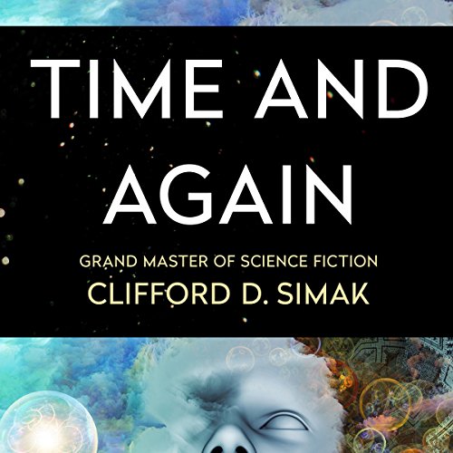 Time and Again - Hörbuch Download | Clifford Simak | Audible.de: Gelesen von David Baker